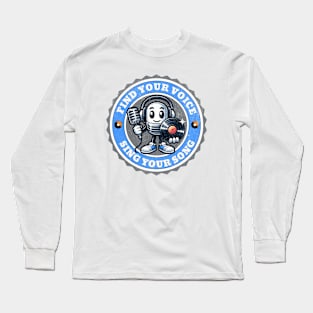 Find Your Voice, Sing Your Song - Retro Microphone Mascot Long Sleeve T-Shirt
